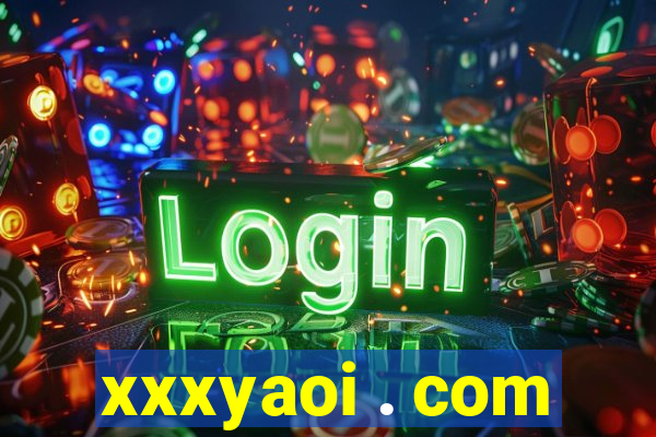 xxxyaoi . com